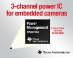 德州仪器推出适用于嵌入式摄像机模块的三通道电源管理单元